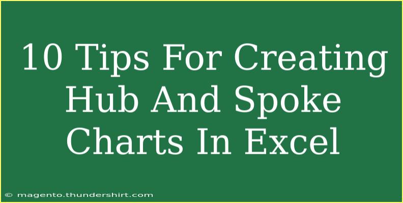 10 Tips For Creating Hub And Spoke Charts In Excel