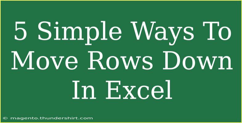 5 Simple Ways To Move Rows Down In Excel