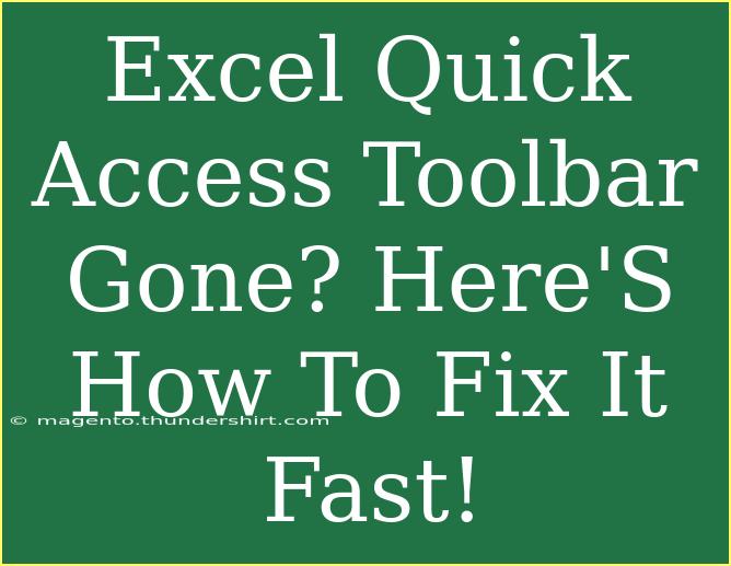 Excel Quick Access Toolbar Gone? Here'S How To Fix It Fast!