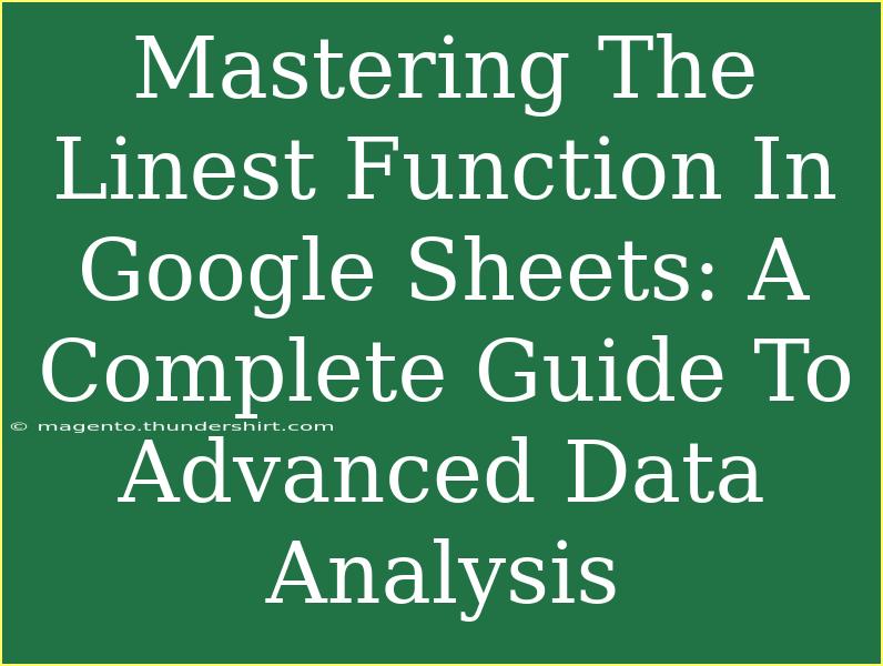 Mastering The Linest Function In Google Sheets: A Complete Guide To Advanced Data Analysis