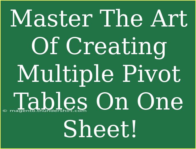 Master The Art Of Creating Multiple Pivot Tables On One Sheet!