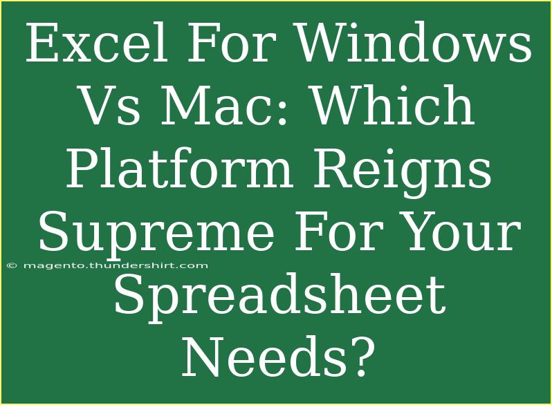 Excel For Windows Vs Mac: Which Platform Reigns Supreme For Your Spreadsheet Needs?