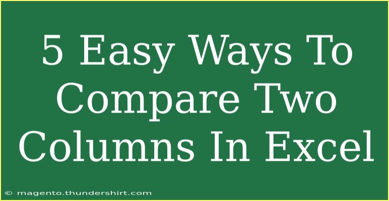 5 Easy Ways To Compare Two Columns In Excel