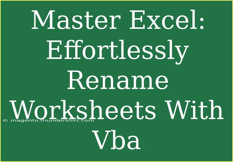 Master Excel: Effortlessly Rename Worksheets With Vba