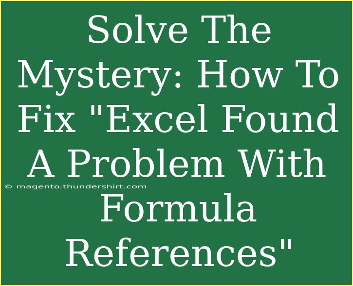 Solve The Mystery: How To Fix 