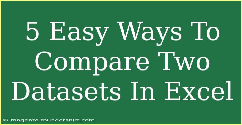 5 Easy Ways To Compare Two Datasets In Excel