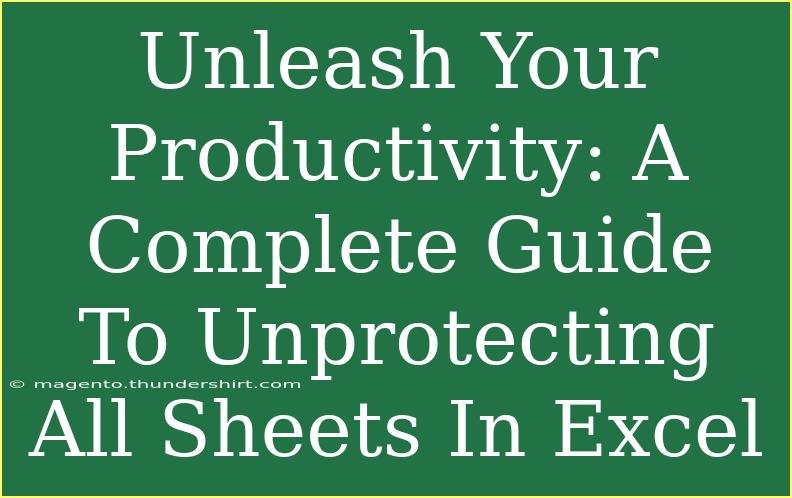 Unleash Your Productivity: A Complete Guide To Unprotecting All Sheets In Excel