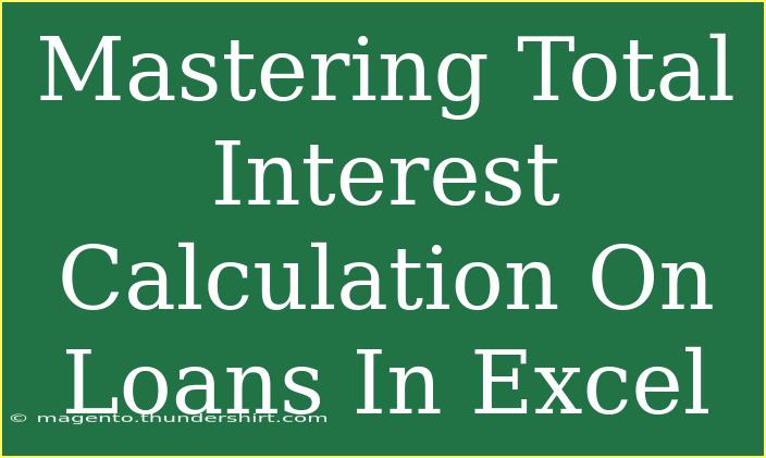 Mastering Total Interest Calculation On Loans In Excel