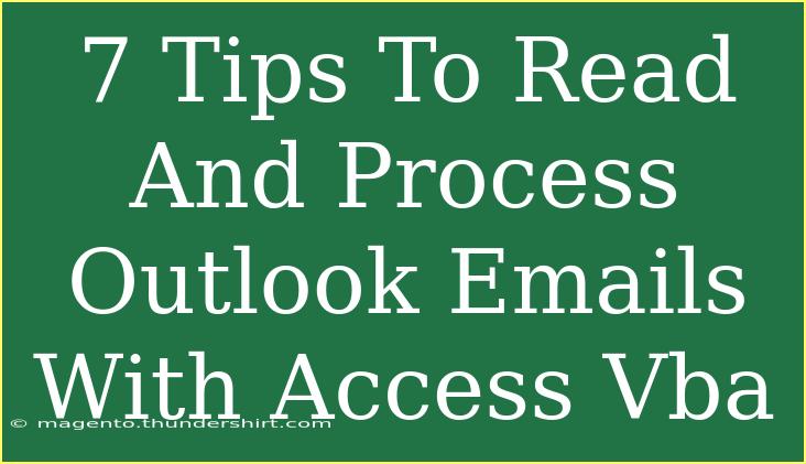 7 Tips To Read And Process Outlook Emails With Access Vba