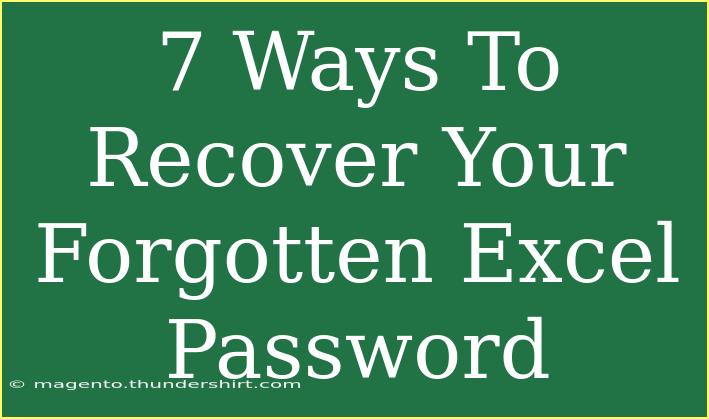 7 Ways To Recover Your Forgotten Excel Password