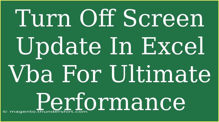 Turn Off Screen Update In Excel Vba For Ultimate Performance