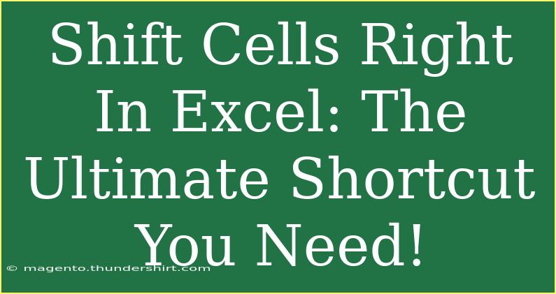 Shift Cells Right In Excel: The Ultimate Shortcut You Need!