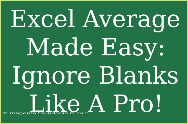 Excel Average Made Easy: Ignore Blanks Like A Pro!