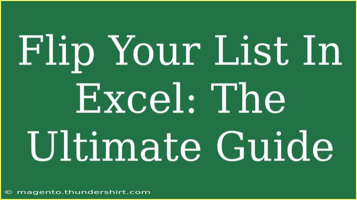 Flip Your List In Excel: The Ultimate Guide