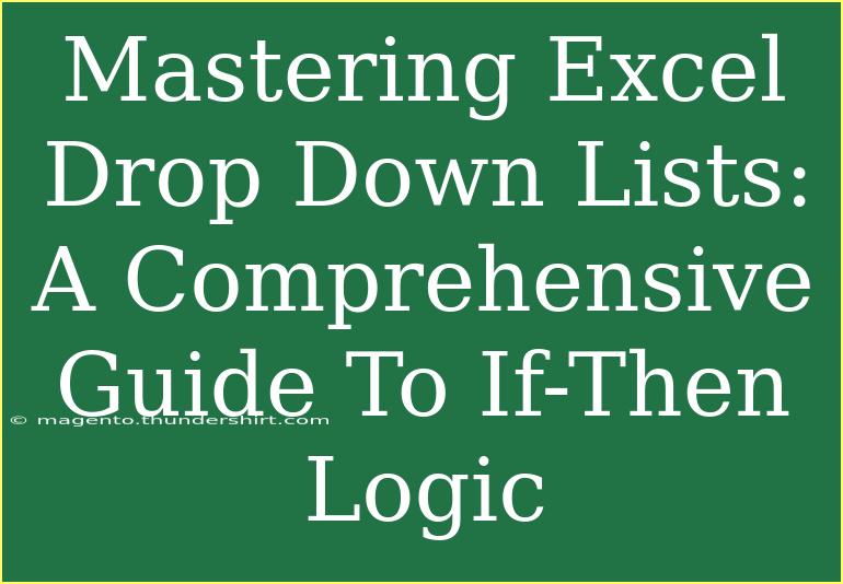 Mastering Excel Drop Down Lists: A Comprehensive Guide To If-Then Logic