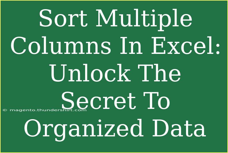 Sort Multiple Columns In Excel: Unlock The Secret To Organized Data