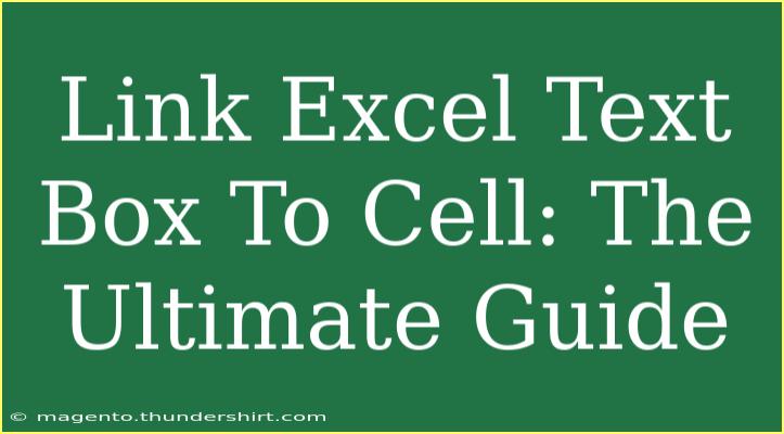 Link Excel Text Box To Cell: The Ultimate Guide