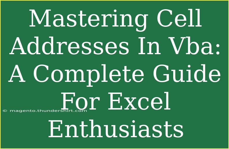 Mastering Cell Addresses In Vba: A Complete Guide For Excel Enthusiasts