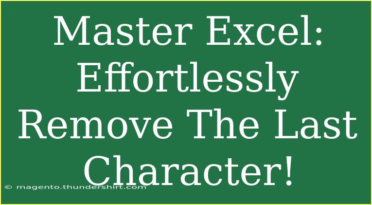 Master Excel: Effortlessly Remove The Last Character!