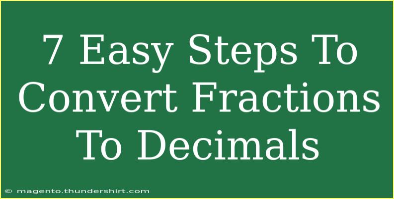 7 Easy Steps To Convert Fractions To Decimals