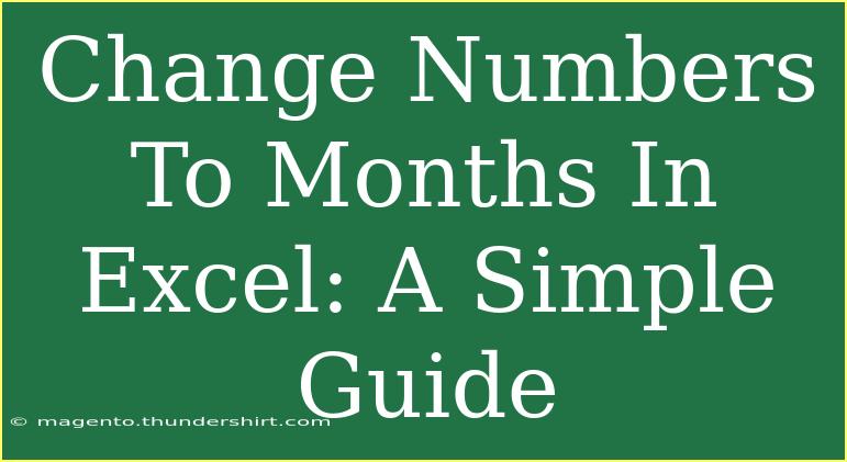 Change Numbers To Months In Excel: A Simple Guide