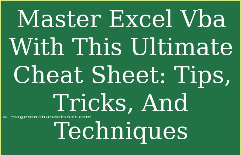 Master Excel Vba With This Ultimate Cheat Sheet: Tips, Tricks, And Techniques