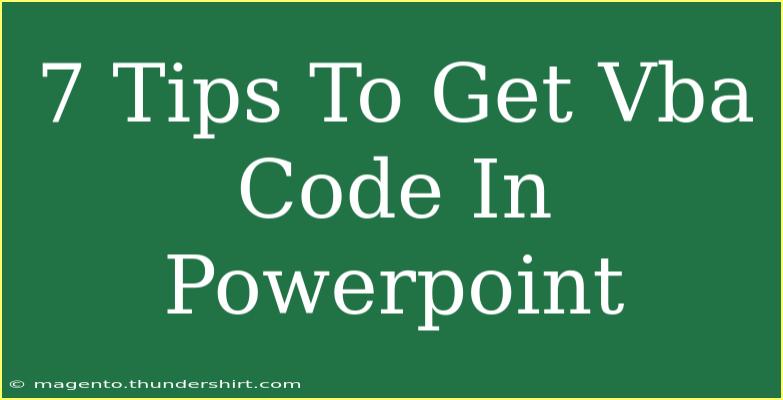 7 Tips To Get Vba Code In Powerpoint