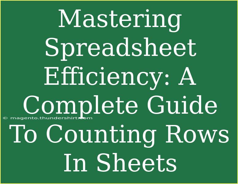 Mastering Spreadsheet Efficiency: A Complete Guide To Counting Rows In Sheets