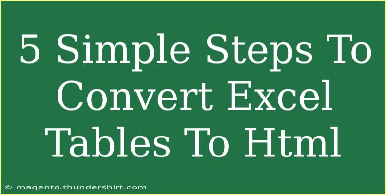 5 Simple Steps To Convert Excel Tables To Html