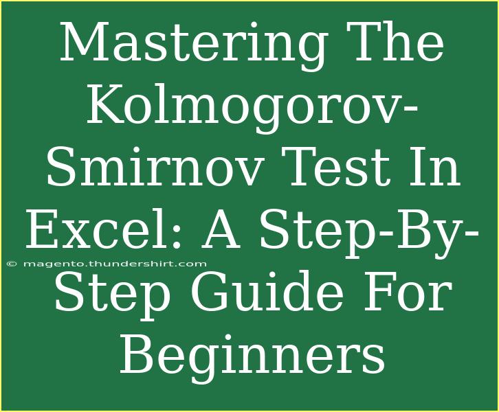 Mastering The Kolmogorov-Smirnov Test In Excel: A Step-By-Step Guide For Beginners