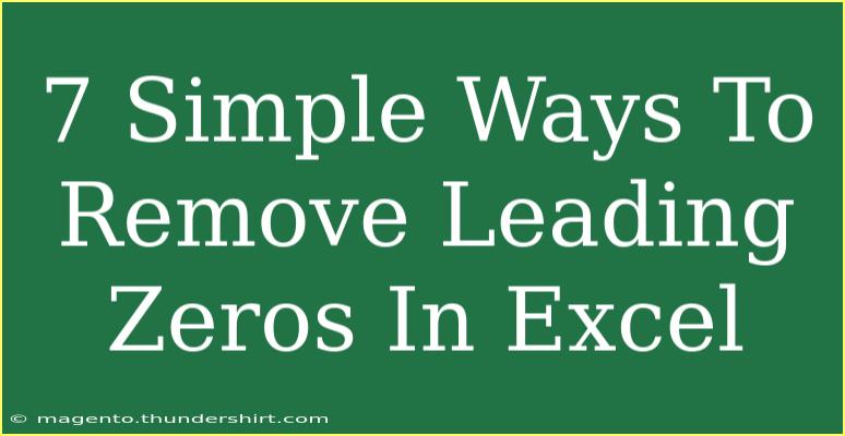 7 Simple Ways To Remove Leading Zeros In Excel