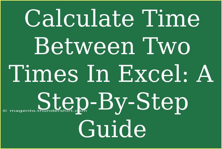 Calculate Time Between Two Times In Excel: A Step-By-Step Guide