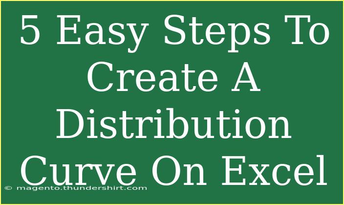 5 Easy Steps To Create A Distribution Curve On Excel