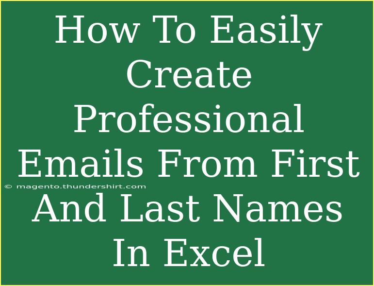 How To Easily Create Professional Emails From First And Last Names In Excel