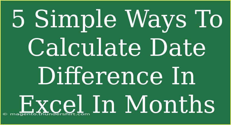 5 Simple Ways To Calculate Date Difference In Excel In Months