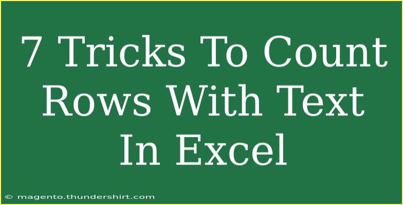 7 Tricks To Count Rows With Text In Excel