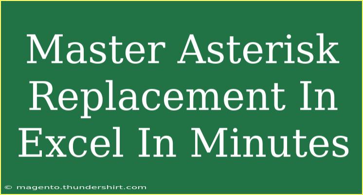 Master Asterisk Replacement In Excel In Minutes