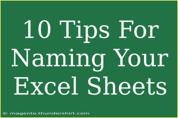 10 Tips For Naming Your Excel Sheets