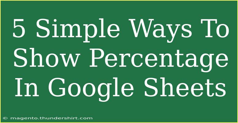 5 Simple Ways To Show Percentage In Google Sheets