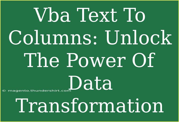 Vba Text To Columns: Unlock The Power Of Data Transformation