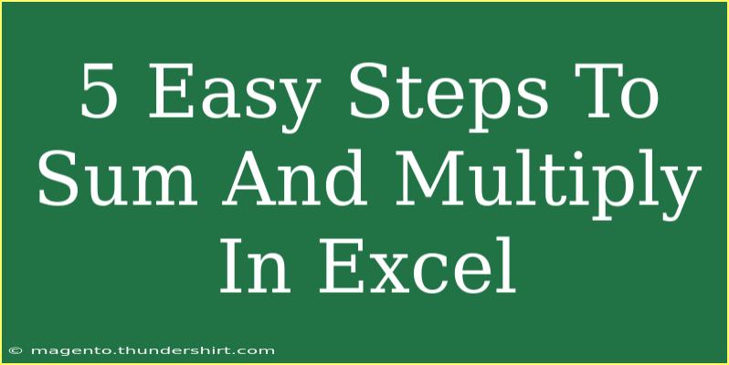 5 Easy Steps To Sum And Multiply In Excel