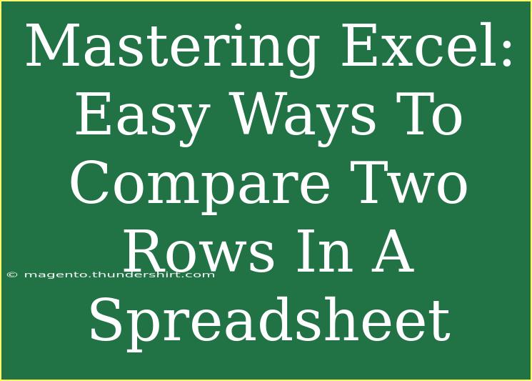 Mastering Excel: Easy Ways To Compare Two Rows In A Spreadsheet