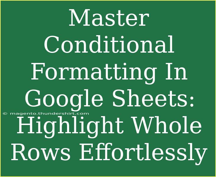 Master Conditional Formatting In Google Sheets: Highlight Whole Rows Effortlessly