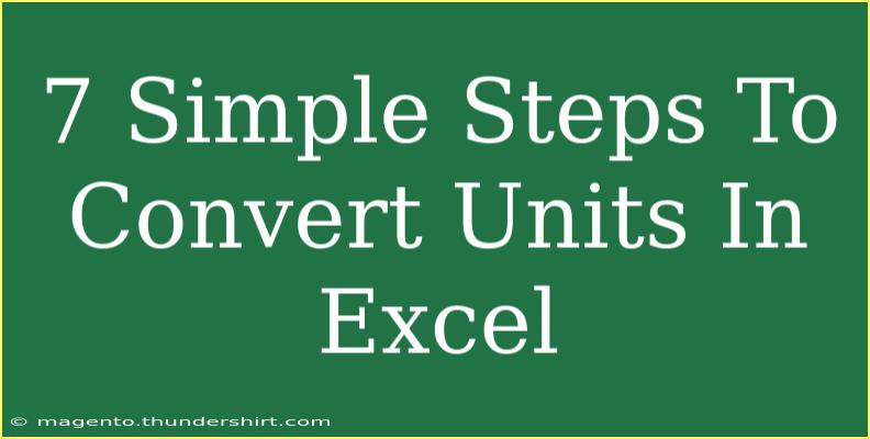 7 Simple Steps To Convert Units In Excel