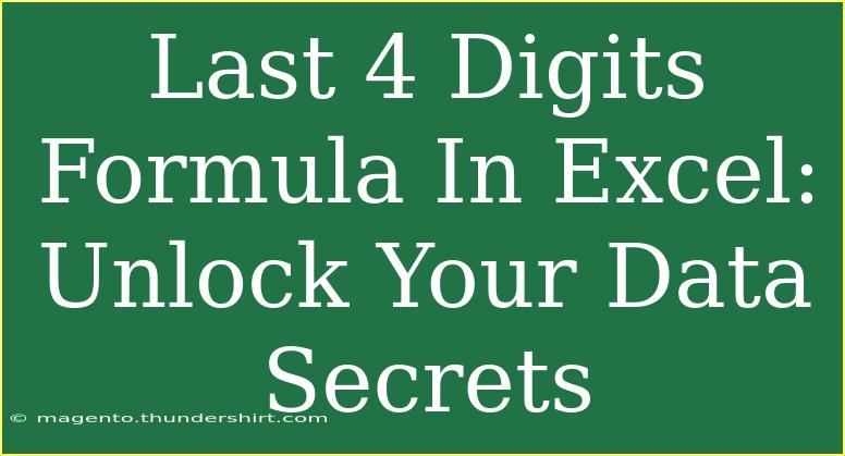 Last 4 Digits Formula In Excel: Unlock Your Data Secrets