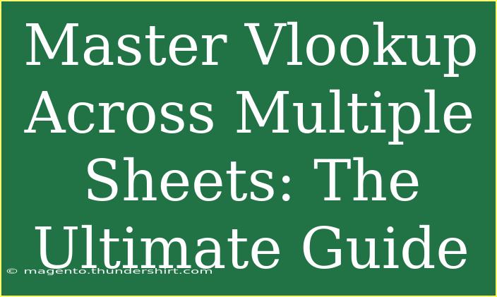 Master Vlookup Across Multiple Sheets: The Ultimate Guide