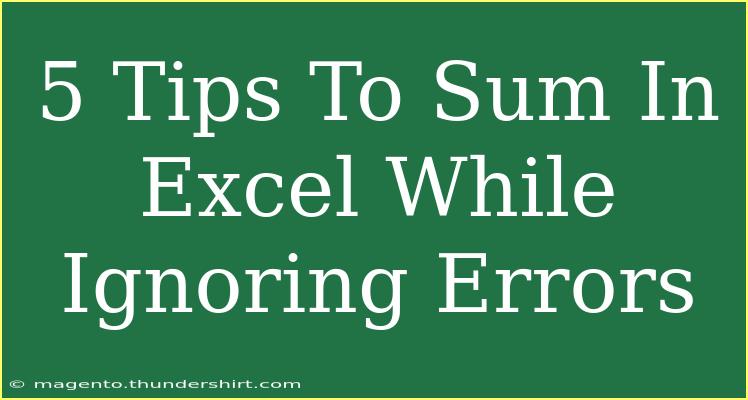 5 Tips To Sum In Excel While Ignoring Errors