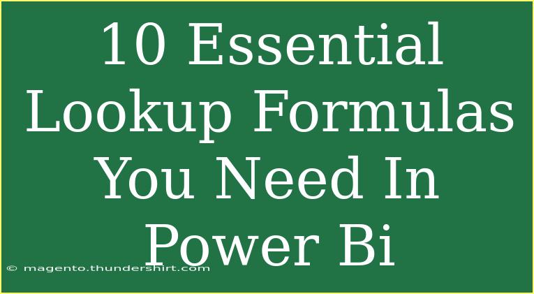 10 Essential Lookup Formulas You Need In Power Bi