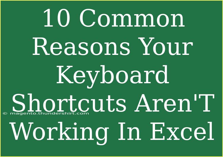 10 Common Reasons Your Keyboard Shortcuts Aren'T Working In Excel