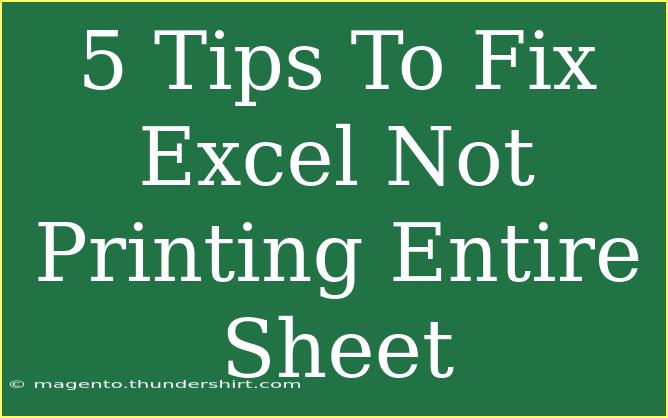 5 Tips To Fix Excel Not Printing Entire Sheet